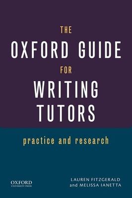 the oxford guide for writing tutors practice and research Epub
